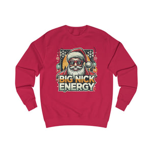 HOLIDAY - BIG NICK ENERGY - Unisex Sweatshirt