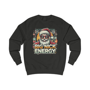 HOLIDAY - BIG NICK ENERGY - Unisex Sweatshirt