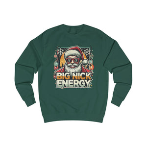 HOLIDAY - BIG NICK ENERGY - Unisex Sweatshirt