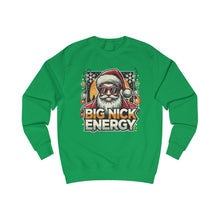 Load image into Gallery viewer, HOLIDAY - BIG NICK ENERGY - Unisex Sweatshirt