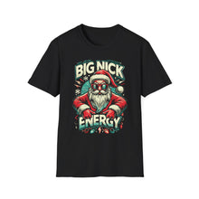 Load image into Gallery viewer, Holiday - Big Nick Energy - soft-style t-shirt