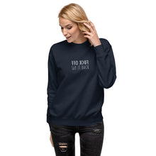Load image into Gallery viewer, F**** Off - Say it back - Unisex Premium Sweatshirt